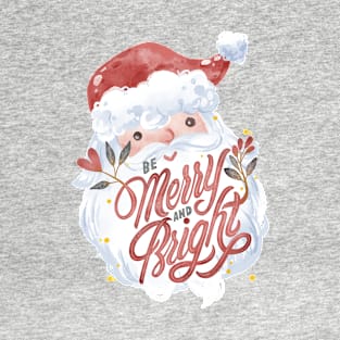 Cute Santa lettering Be Merry and Bright T-Shirt